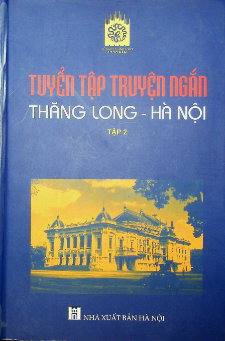 Tuyển tập truyện ngắn Thăng Long - Hà Nội tập 2
