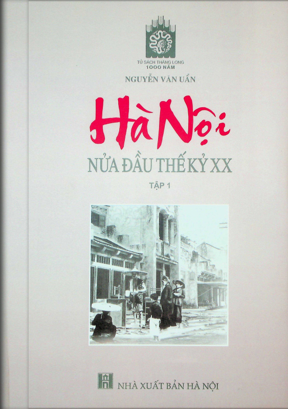 Hà Nội nửa đầu thế kỷ XX tập 1