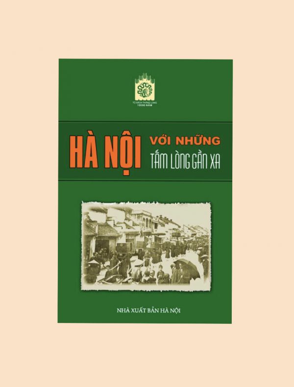 Hà Nội với những tấm lòng gần xa