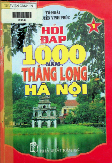 Hỏi Đáp 1000 năm Thăng Long Hà Nội tập 1