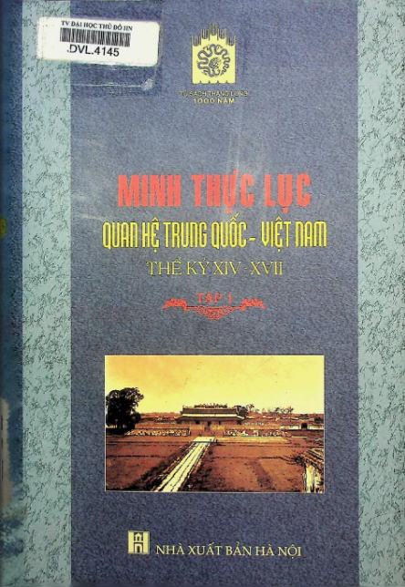 Minh Thực Lục quan hệ Trung Quốc Việt Nam thế kỷ XIV - XVII tập 1