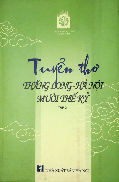 Tuyển thơ Thăng Long - Hà Nội mười thế kỷ tập 2