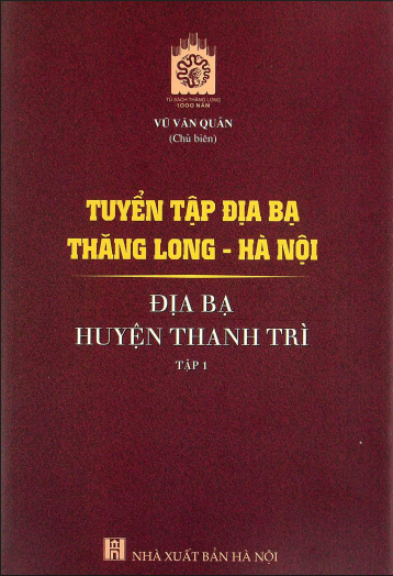 Tuyển tập địa bạ Thăng Long - Hà Nội địa bạ Huyện Thanh Trì tập 1