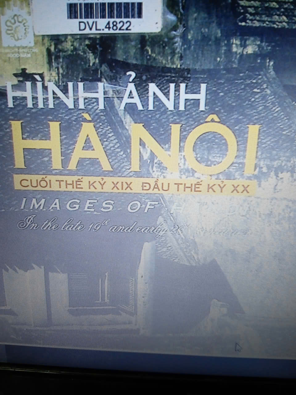 Hình ảnh  Hà Nội cuối thế kỷ XIX đầu thế kỷ XX