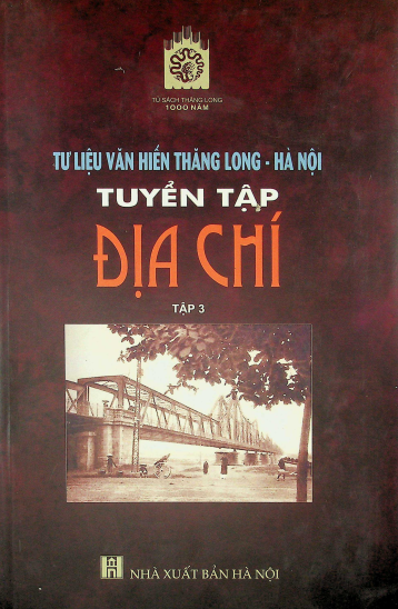 Tư liệu văn hiến Thăng Long - Hà Nội tuyển tập địa chí tập 3