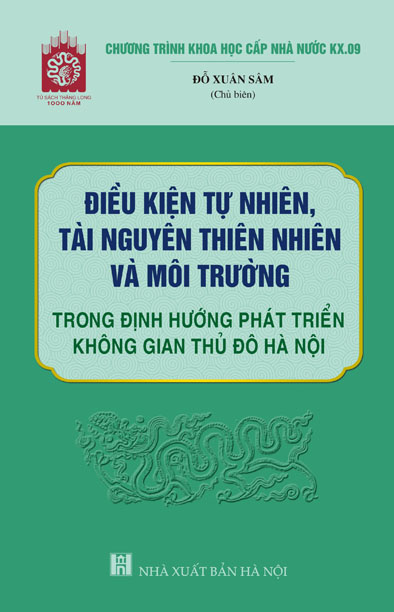 Điều kiện tự nhiên tài nguyên thiên nhiên và môi trường trong định hướng phát triển không gian Thủ đô