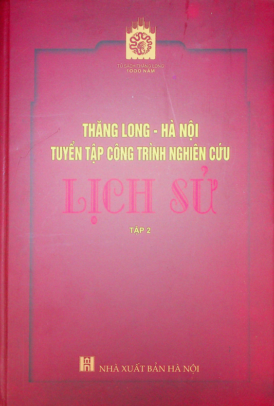 Thăng Long - Hà Nội tuyển tập công trình nghiên cứu lịch sử tập 2