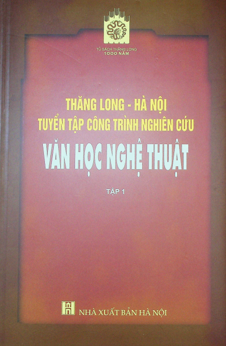 Thăng Long - Hà Nội tuyển tập công trình nghiên cứu văn học nghệ thuật tập 1