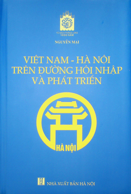 Việt Nam - Hà Nội trên đường hội nhập và phát triển