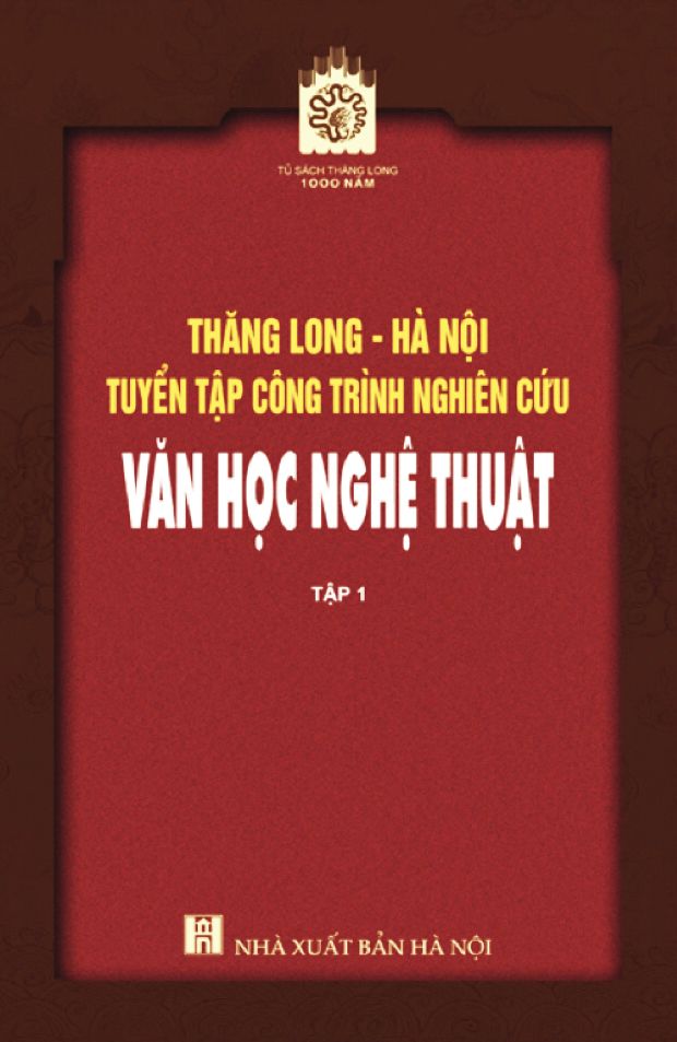 Thăng Long - Hà Nội tuyển tập công trình nghiên cứu văn học nghệ thuật tập 1