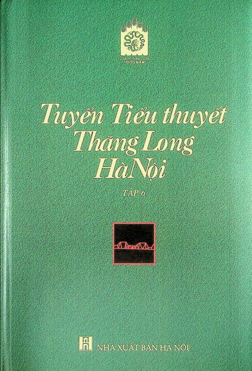 Tuyển Tiểu Thuyết Thăng Long - Hà Nội tập 6