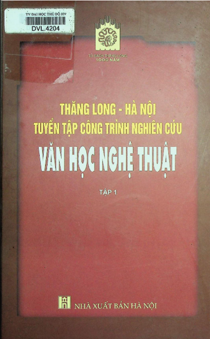 Thăng Long Hà Nội tuyển tập công trình nghiên cứu Văn học nghệ thuật tập 1