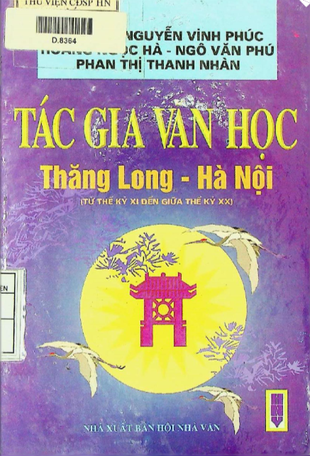 Tác gia văn học Thăng Long - Hà Nội ( Từ thế kỷ XI đến giữa thế kỷ XX)