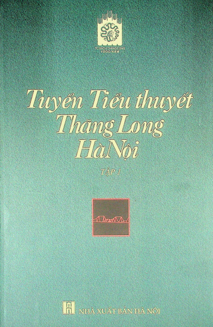 Tuyển Tiểu Thuyết Thăng Long - Hà Nội tập 1