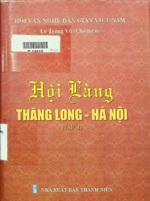 Hội làng Thăng Long - Hà Nội tập 1