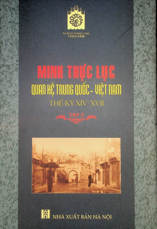 Minh thực lục quan hệ Trung Quốc-Việt Nam thế kỷ XIV-XVII tập 3