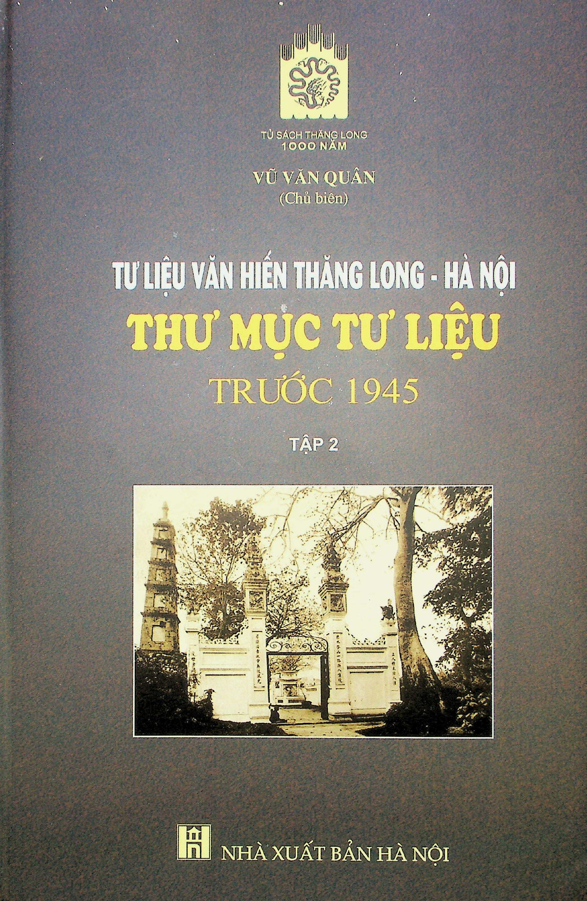 Tư liệu văn hiến Thăng Long - Hà Nội thư mục tư liệu trước năm 1945 tập 2