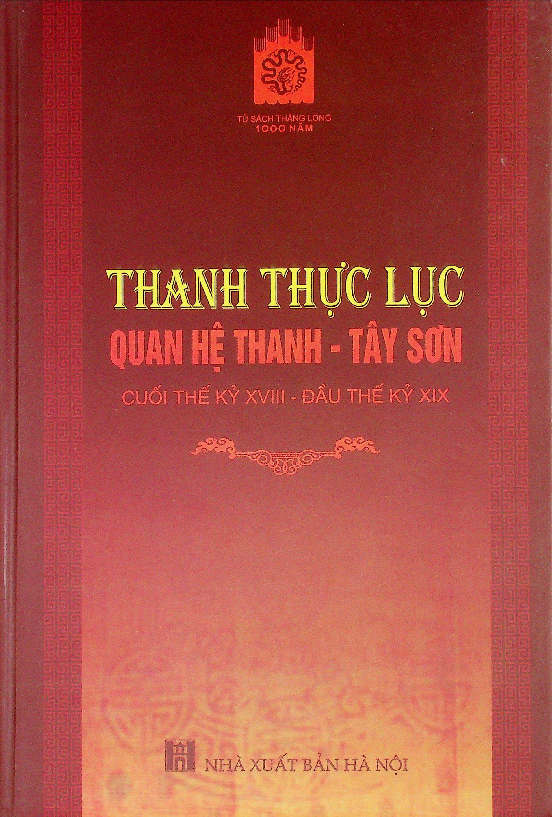 Thanh thực lục quan hệ Thanh - Tây Sơn cuối thế kỷ XVIII - đầu thế kỷ XIX