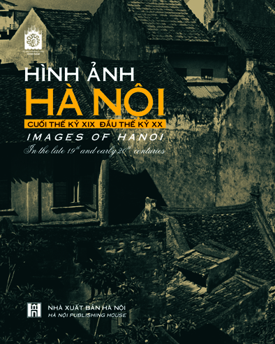 Hình ảnh Hà Nội cuối thế kỷ XIX đầu thế kỷ XX